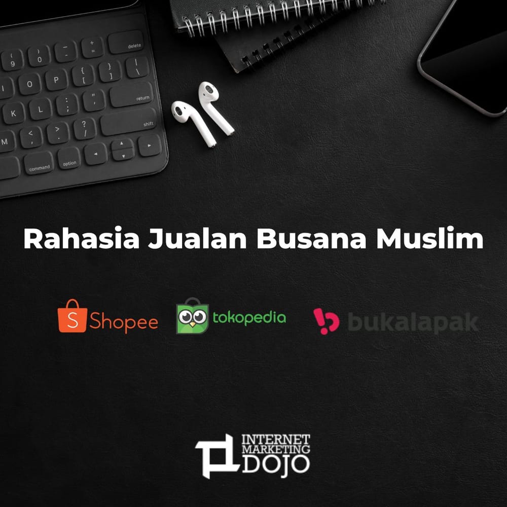 Bongkar Rahasia Sukses Jualan Busana Muslim di Marketplace