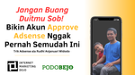 Trilogi Ternak Adsense Part 3: Jangan Buang Duitmu Sob! Bikin Akun Approve Adsense Nggak Pernah Semudah Ini