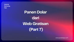 Panen Dolar dari Platform Gratisan (Part 7)